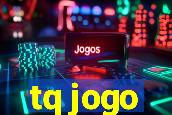 tq jogo